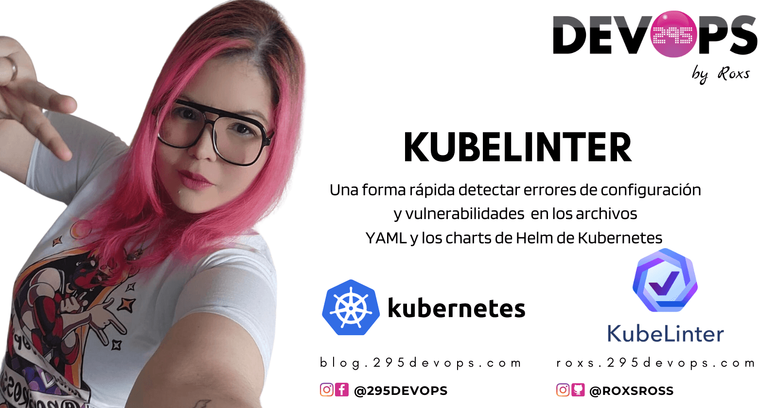 KubeLinter: detecta errores de configuración y vulnerabilidades en los archivos YAML y Charts de Helm de Kubernetes.