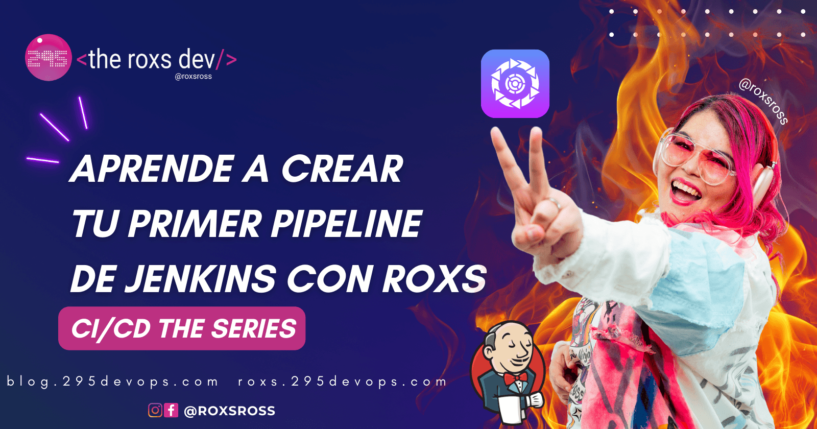 CI/CD The Series: Aprende a Crear tu Primer Pipeline de Jenkins con Roxs