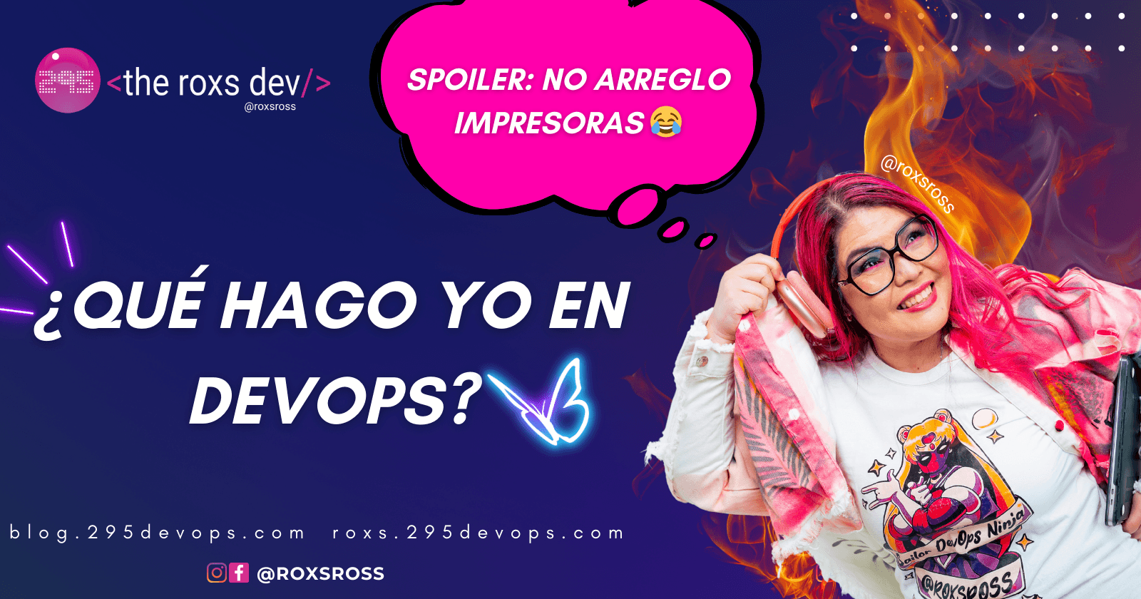 ¿Qué Hago Yo en DevOps? Spoiler: No Arreglo Impresoras 😂