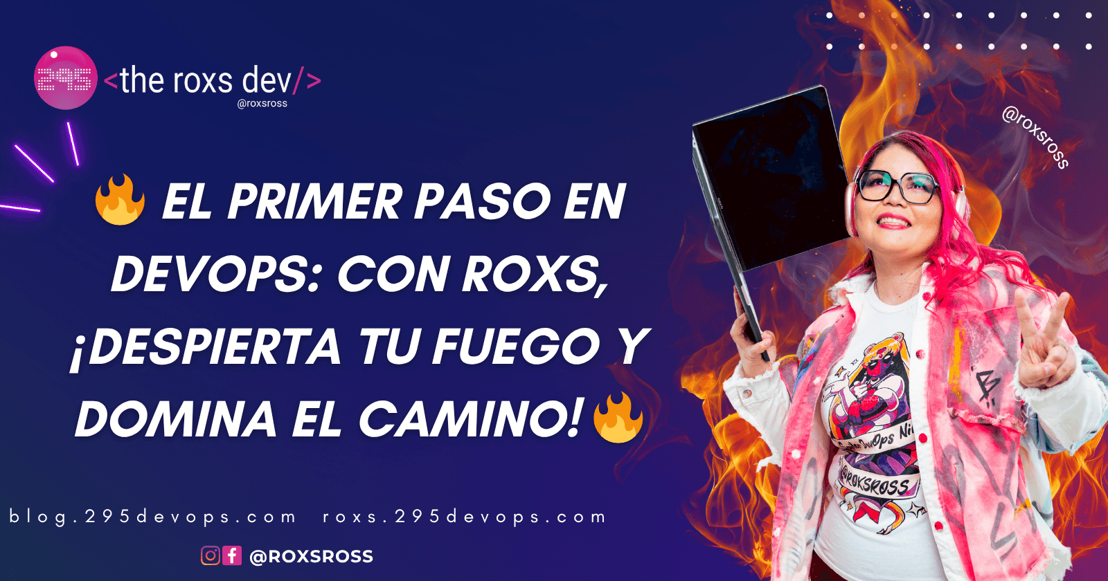 🔥 El Primer Paso en DevOps: Con Roxs, ¡Despierta Tu Fuego y Domina el Camino! 🔥