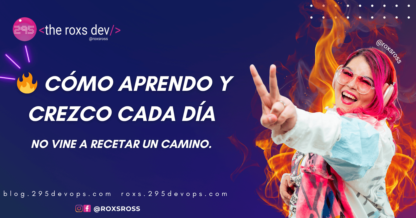 🔥 Cómo aprendo y crezco cada día